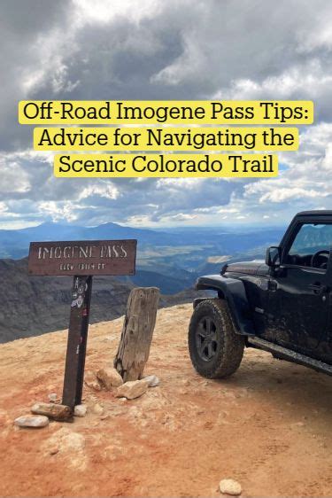 Off Road Imogene Pass Tips Advice For Navigating The Scenic Colorado