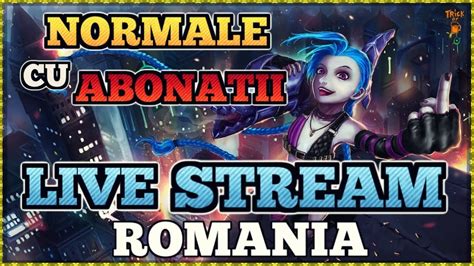 🔴 Live 111 League Of Legends Romania Normale Cu Abonatii Live