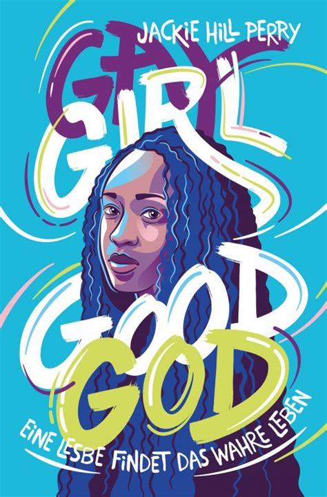 Gay Girl Good God By Jackie Hill Perry Nessjes