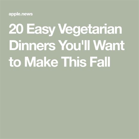 20 Easy Vegetarian Dinners You Ll Want To Make This Fall EatingWell