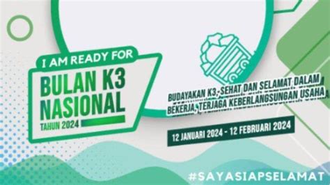 Berita Bulan Keselamatan dan Kesehatan Kerja (K3) Nasiona Terbaru Hari ...