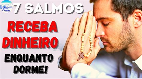 Durma Estes 7 Salmos E Receba Dinheiro Inesperado YouTube