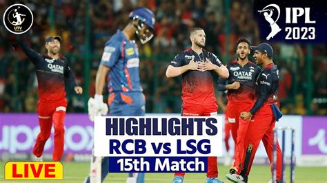 Rcb Vs Lsg Last Over Thriller Match Bangalore Vs Lucknow Match