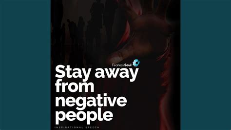 Stay Away From Negative People Inspirational Speech Fearless Soul