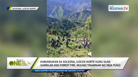 One North Central Luzon Kabundukan Sa Ilocos Norte Kung Saan Sumiklab