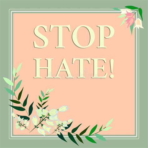 Sign Displaying Stop Hate Business Overview Prevent The Aggressive