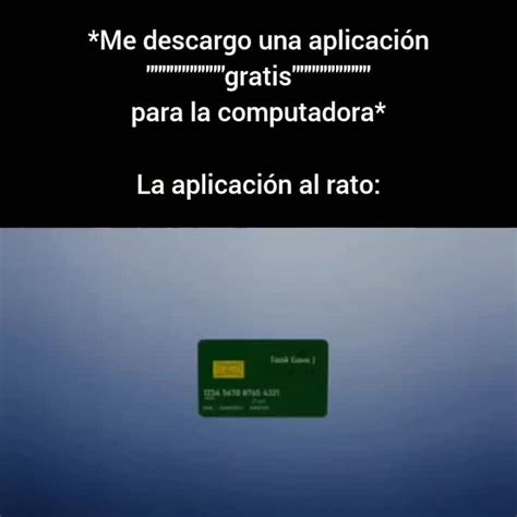 Por Eso Evito Instalar Esas Aplicaciones O Las Descargo Pirata Meme