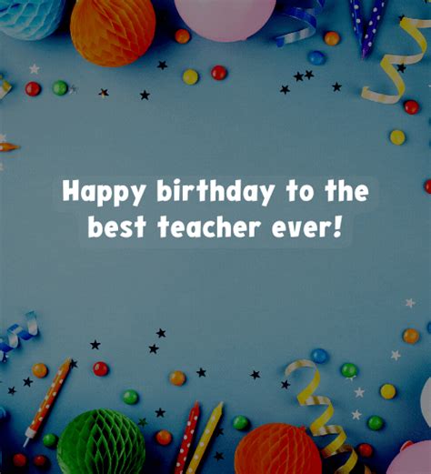 200+ Birthday Wishes for Teacher: Wishing You All the Best