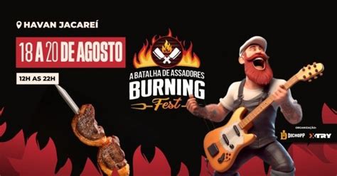 Burning Fest Jacare A Batalha De Assadores Em Jacare Sympla