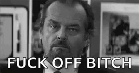 Fuck Off Bitch GIFs Tenor