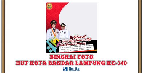 Bingkai Foto HUT Kota Bandar Lampung Ke 340 Rekomendasi 2022