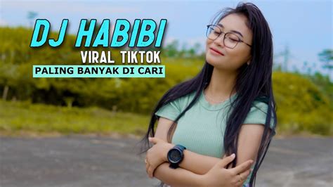 Dj Habibi Slow Bass Viral Tiktok Youtube