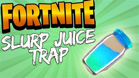 Slurp Juice Trap Fortnite Battle Royale Solo Youtube