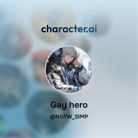 Chat With Gay Hero Character Ai Ai Chat Reimaginedyour Words Your World