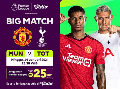 Link Streaming Manchester United vs Tottenham | Vidio