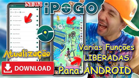 Ipogo Nova Atualiza O Varias Fun Es Liberadas Free Hack Pok Mon Go