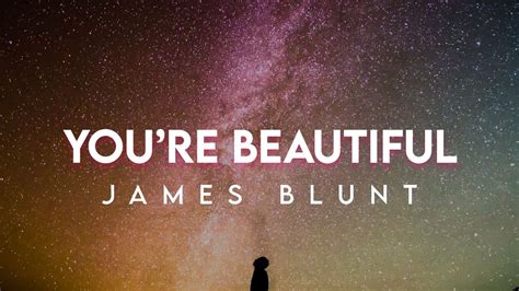 Youre Beautiful James Blunt Lyrics YouTube