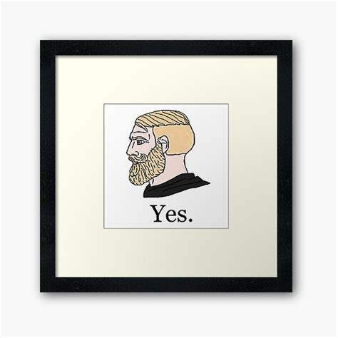 Blonde Chad Yes Chad Meme Twitter Giga Chad Meme Framed Art Print