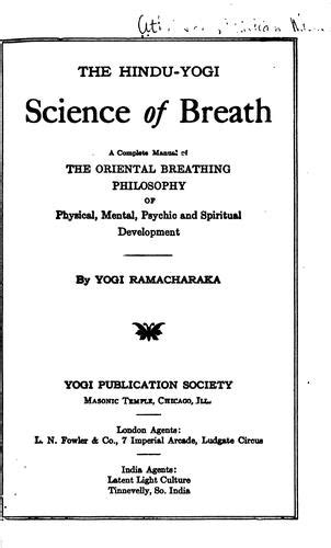 The Hindu Yogi Science Of Breath A Complete Manual Of The Oriental