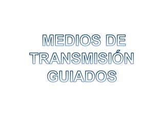 Medios De Transmision Ppt