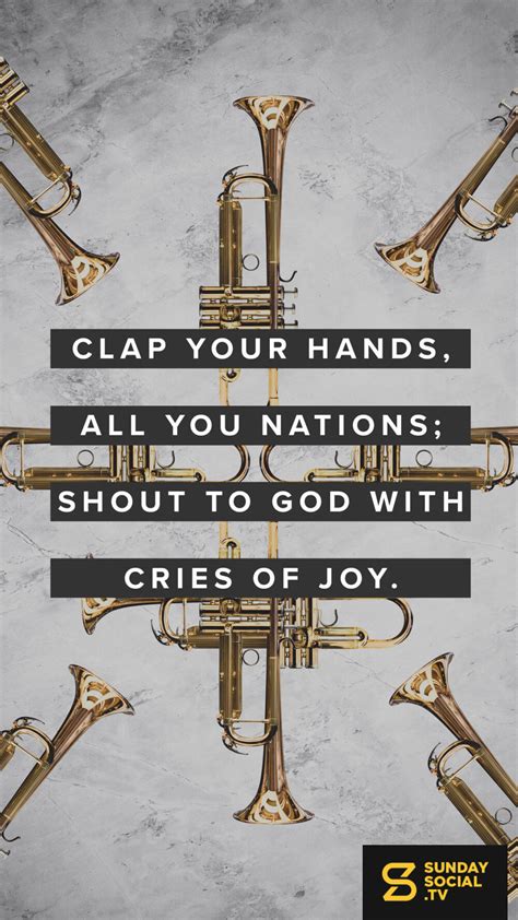 Clap Your Hands All You Nations Shout To God With Cries Of Joy