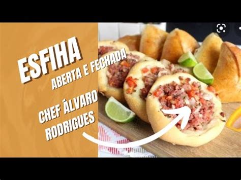 Como fazer Esfiha Aberta e Fechada Faça e Venda Chef Álvaro