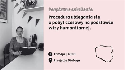 Procedura Ubiegania Si O Pobyt Czasowy Na Podstawie Wizy Humanitarnej