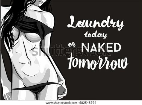 Conceptual Handwritten Phrase Laundry Today Naked Stock Vector Royalty Free