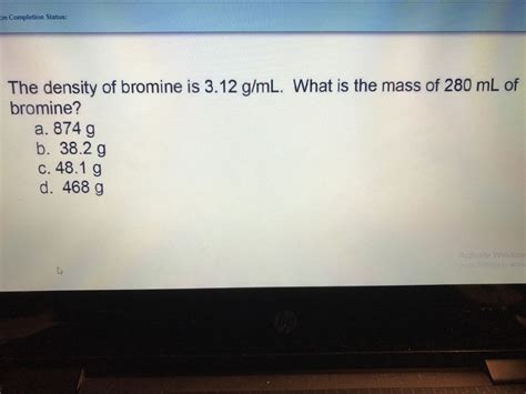 Answered: The density of bromine is 3.12 g/mL.… | bartleby