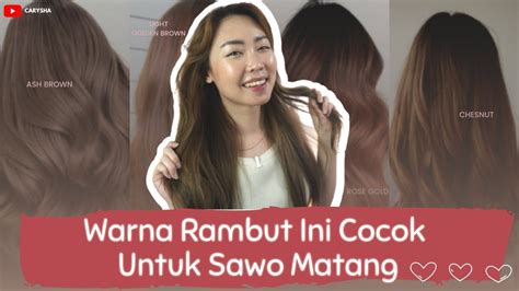 Warna Rambut Ini Cocok Buat Kulit Sawo Matang Youtube