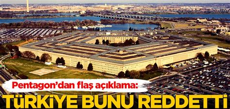 Pentagon dan flaş açıklama Türkiye bunu reddetti Yeni Akit