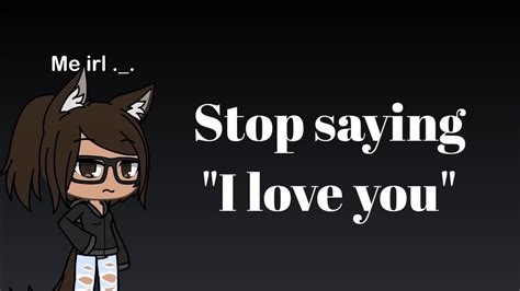 Stop Saying I Love You Read Pin Comment Youtube