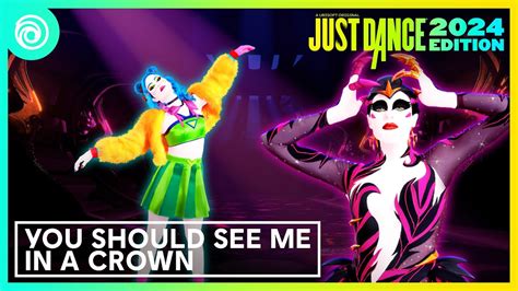 Just Dance Edition You Should See Me In A Crown By Billie Eilish