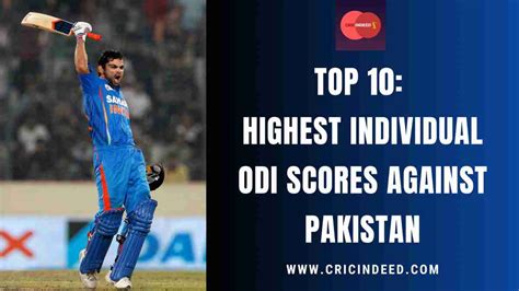 Odi Stats Highest Individual Scores Vs Pakistan Cricindeed