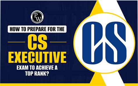 How To Prepare For The CS Executive Exam To Achieve A Top Rank