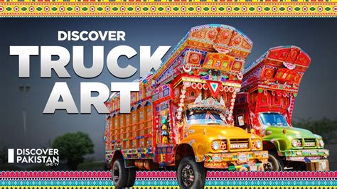 How Pakistani Trucks Are Painted Into Beautiful Art YouTube