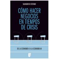 Cómo hacer negocios en tiempos de crisis Penguin Libros