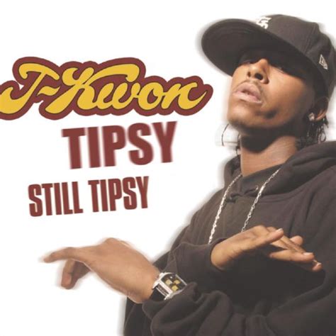 Tipsy (Radio Mix) - J-Kwon: Song Lyrics, Music Videos & Concerts