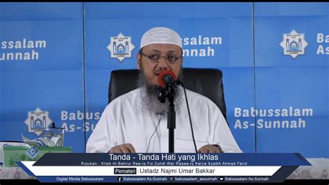 Tanda Tanda Hati Ikhlas Ustadz Najmi Umar Bakkar Youtube