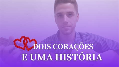 Dois Cora Es E Uma Hist Ria Mateus Rosa Cover Youtube