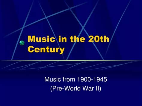 Ppt Music In The 20th Century Powerpoint Presentation Free Download