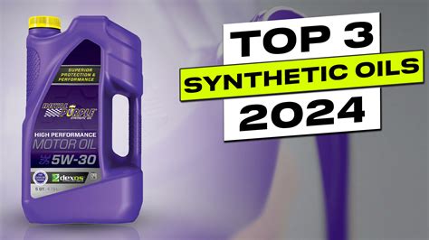 Top 3 BEST Synthetic Oils In 2024 Top Pick 3