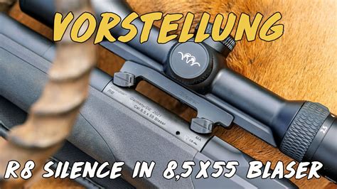 Vorstellung R8 Silence Im Kaliber 8 5x55 Blaser YouTube