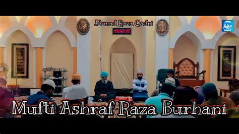 Qaseeda Burda Sharif Maula Ya Salli Mufti Ashraf Raza Burhani