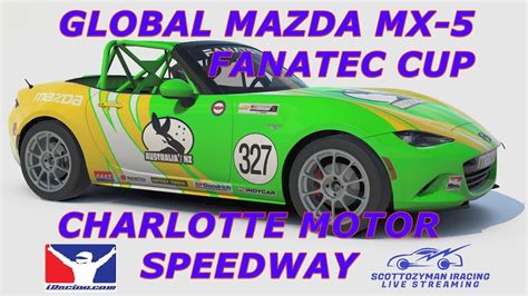 Iracing Global Mazda Mx Fanatec Cup At Charlotte Motor Speedway Youtube