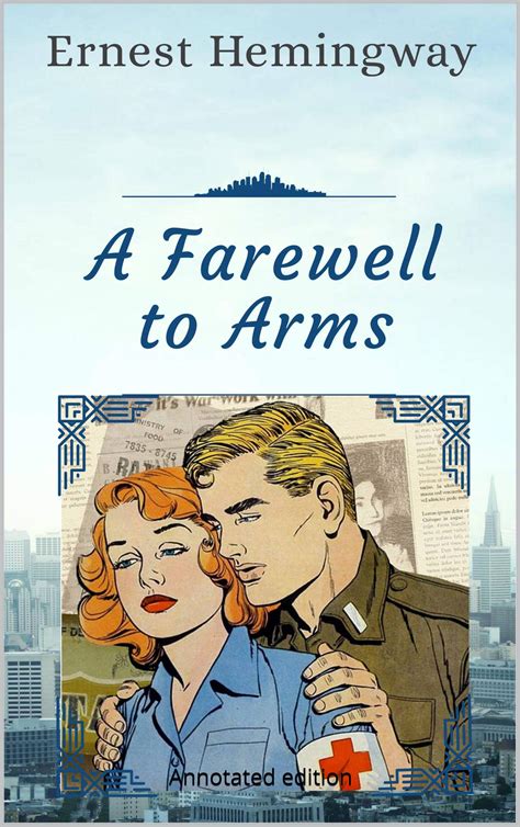 A Farewell to Arms: Annotated edition by Ernest Hemingway | Goodreads
