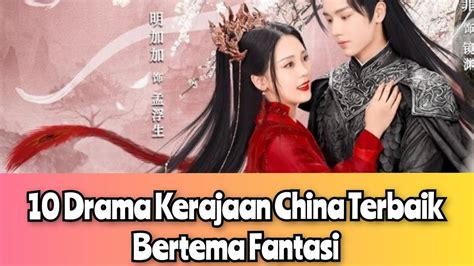 10 Drama Kerajaan China Terbaik Bertema Fantasi YouTube