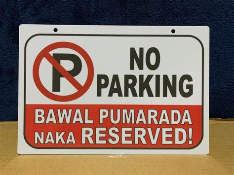 No Parking Bawal Pumarada Naka Reserved Pvc Signage X Inches