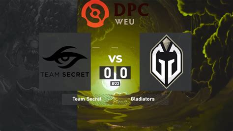 Team Secret Vs Gaimin Gladiators DPC WEU 2023 Tour 3 Division I