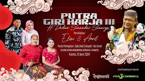 LIVE Wayang Golek Putra Giriharja 3 PGH3 H Dadan Sunandar Sunarya